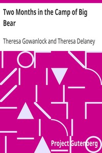 Two Months in the Camp of Big Bear by Theresa Gowanlock