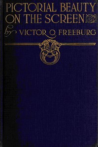 Pictorial Beauty on the Screen by Victor Oscar Freeburg