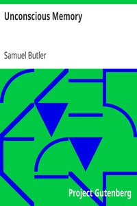 Unconscious Memory by Samuel Butler