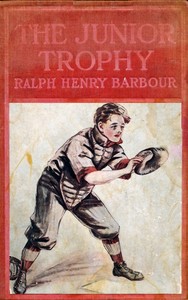 The Junior Trophy by Ralph Henry Barbour
