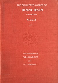 The collected works of Henrik Ibsen, Vol. 01 (of 11) by Henrik Ibsen