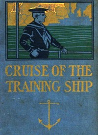 The Cruise of the Training Ship; Or, Clif Faraday's Pluck by Upton Sinclair