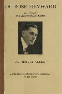 Du Bose Heyward: A Critical and Biographical Sketch by Hervey Allen