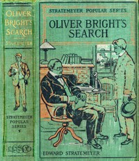 Oliver Bright's Search; or, The Mystery of a Mine by Edward Stratemeyer