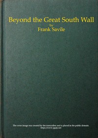 Beyond the Great South Wall: The Secret of the Antarctic by Frank (Frank Mackenzie) Savile