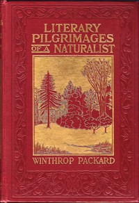 Literary Pilgrimages of a Naturalist by Winthrop Packard
