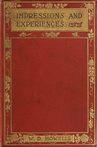 Impressions and experiences by William Dean Howells