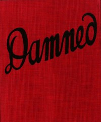 Damned: The Intimate Story of a Girl by E. S. (Ethel Smith) Dorrance
