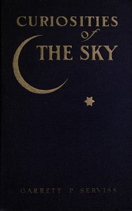 Curiosities of the Sky by Garrett Putman Serviss