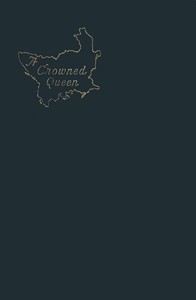 A Crowned Queen: The Romance of a Minister of State by Sydney C. Grier