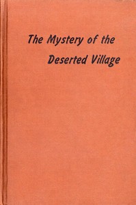 The Mystery of the Deserted Village by Elbert M. Hoppenstedt