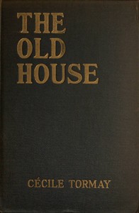 The Old House: A Novel by Cécile Tormay