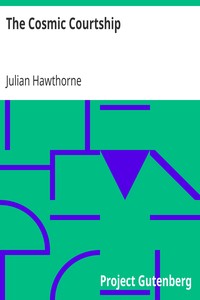 The Cosmic Courtship by Julian Hawthorne