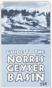 Guide to the Norris Geyser Basin by George A. Algard
