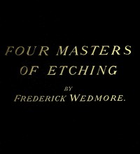 Four Masters of Etching by Frederick Wedmore