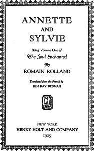 Annette and Sylvie: Being Volume One of The Soul Enchanted by Romain Rolland