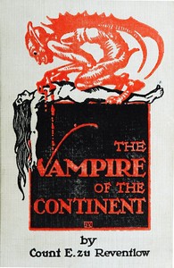 The Vampire of the Continent by E. (Ernst) Reventlow