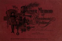 The Palmer Method of Business Writing
A Series of Self-teaching in Rapid, Plain, Unshaded, Coarse-pen, Muscular Movement Writing for Use in All Schools, Public or Private, Where an Easy and Legible Handwriting is the Object Sought; Also for the Home Learner by A. N. (Austin Norman) Palmer