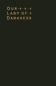 Our Lady of Darkness by Bernard Capes