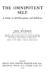 The omnipotent self, a study in self-deception and self-cure by Paul Bousfield