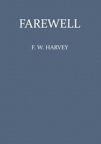 Farewell by F. W. (Frederick William) Harvey