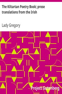 The Kiltartan Poetry Book; prose translations from the Irish by Lady Gregory