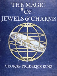 The magic of jewels and charms by George Frederick Kunz