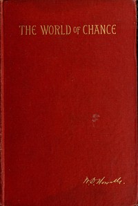 The World of Chance by William Dean Howells