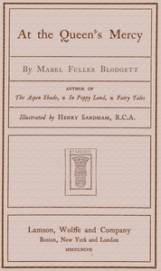 At the Queen's Mercy by Mabel Fuller Blodgett