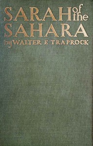Sarah of the Sahara: A Romance of Nomads Land by George S. (George Shepard) Chappell
