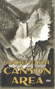 Guide to the Canyon Area by Yellowstone Library and Museum Association