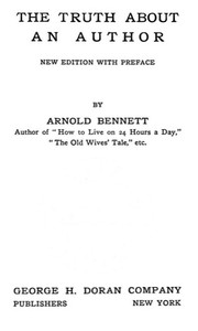 The Truth About an Author by Arnold Bennett