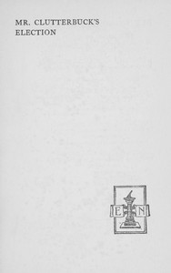 Mr. Clutterbuck's Election by Hilaire Belloc