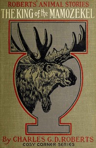 The King of the Mamozekel by Charles G. D. Roberts