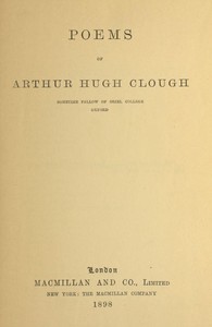 Poems of Arthur Hugh Clough by Arthur Hugh Clough