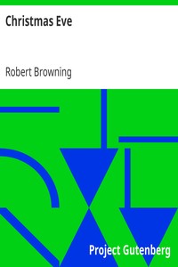 Christmas Eve by Robert Browning