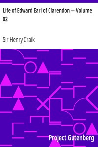 Life of Edward Earl of Clarendon — Volume 02 by Henry Craik