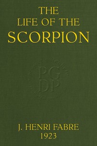 The Life of the Scorpion by Jean-Henri Fabre