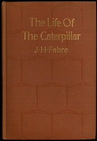 The Life of the Caterpillar by Jean-Henri Fabre