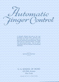 Automatic finger control
Seventh Edition by U.S. School of Music