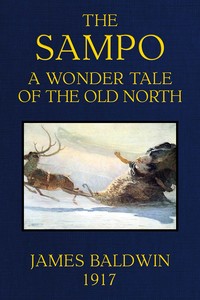The Sampo: A Wonder Tale of the Old North by James Baldwin