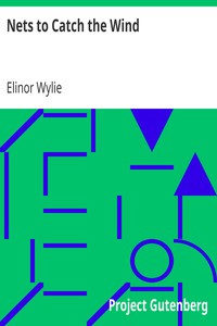 Nets to Catch the Wind by Elinor Wylie