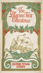 The Pilgrims' First Christmas by Josephine Pittman Scribner