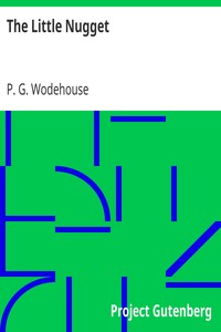 The Little Nugget by P. G. (Pelham Grenville) Wodehouse
