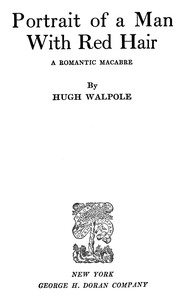 Portrait of a Man with Red Hair: A Romantic Macabre by Hugh Walpole