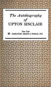 The Autobiography of Upton Sinclair by Upton Sinclair
