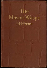 The Mason-Wasps by Jean-Henri Fabre