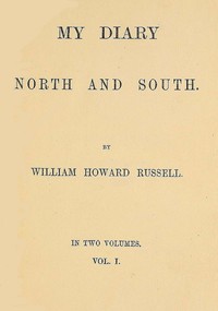 My Diary: North and South (vol. 1 of 2) by William Howard Russell