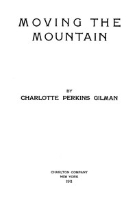 Moving the Mountain by Charlotte Perkins Gilman