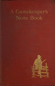 A Gamekeeper's Note-book by Owen (Gamekeeper) Jones